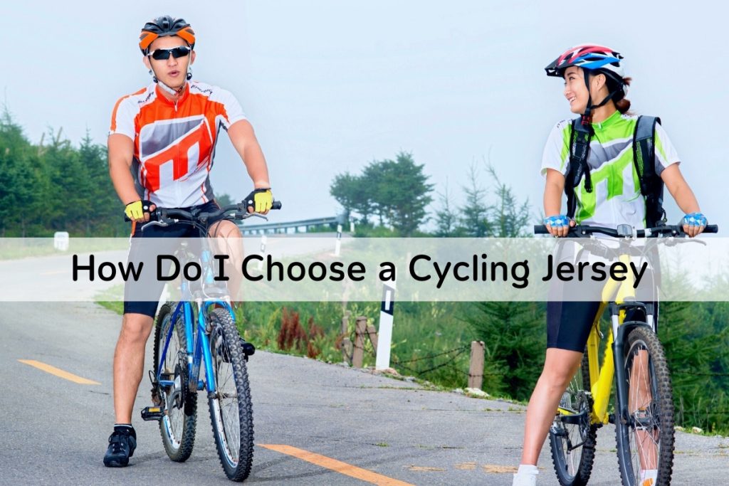 how do i choose a cycling jersey