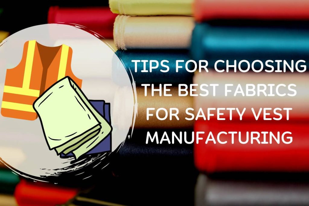 Choose The Best Fabrics For Safety Vest