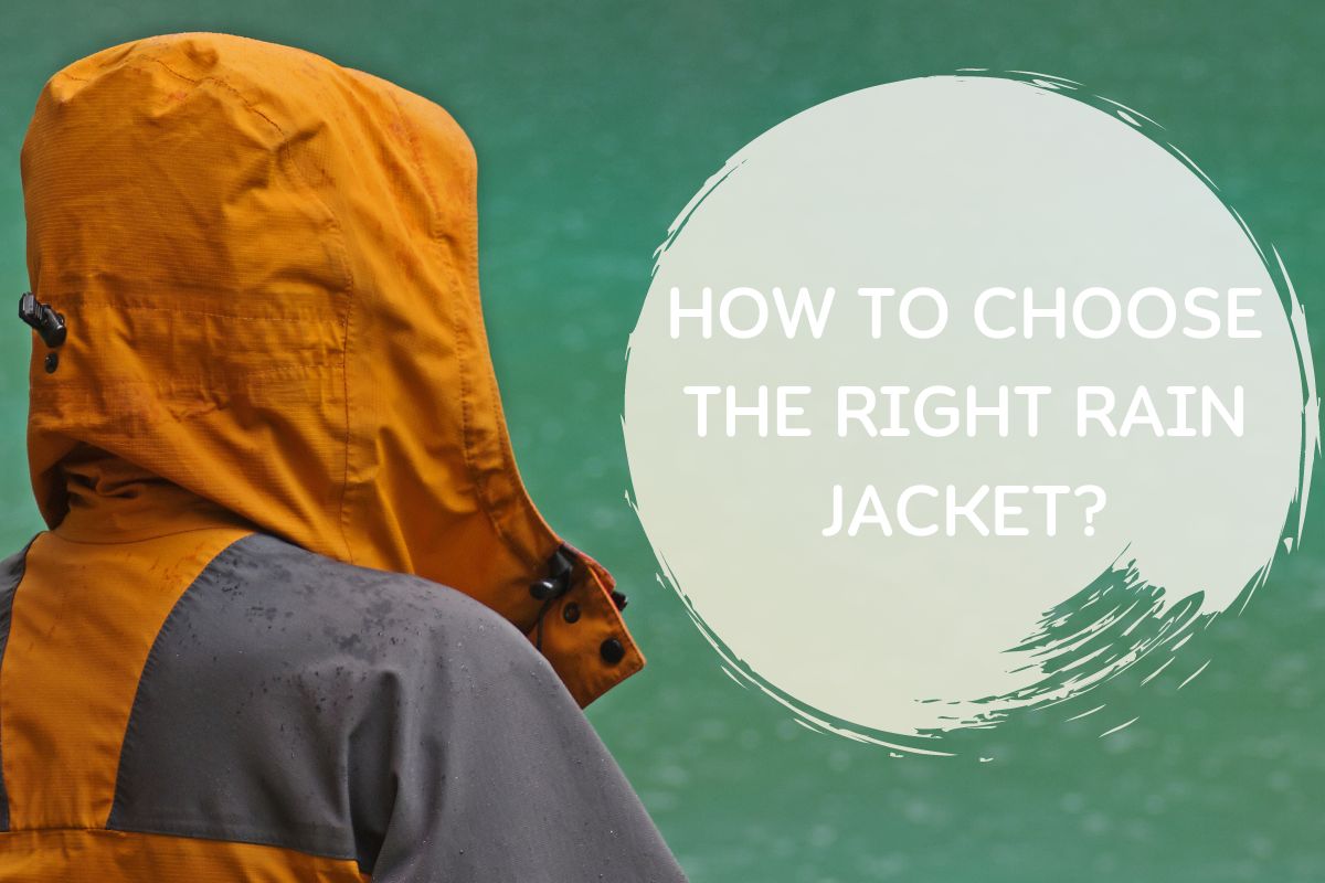 How to Choose the Right Rain Jacket