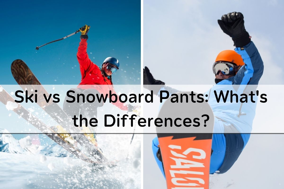 Ski vs Snowboard Pants
