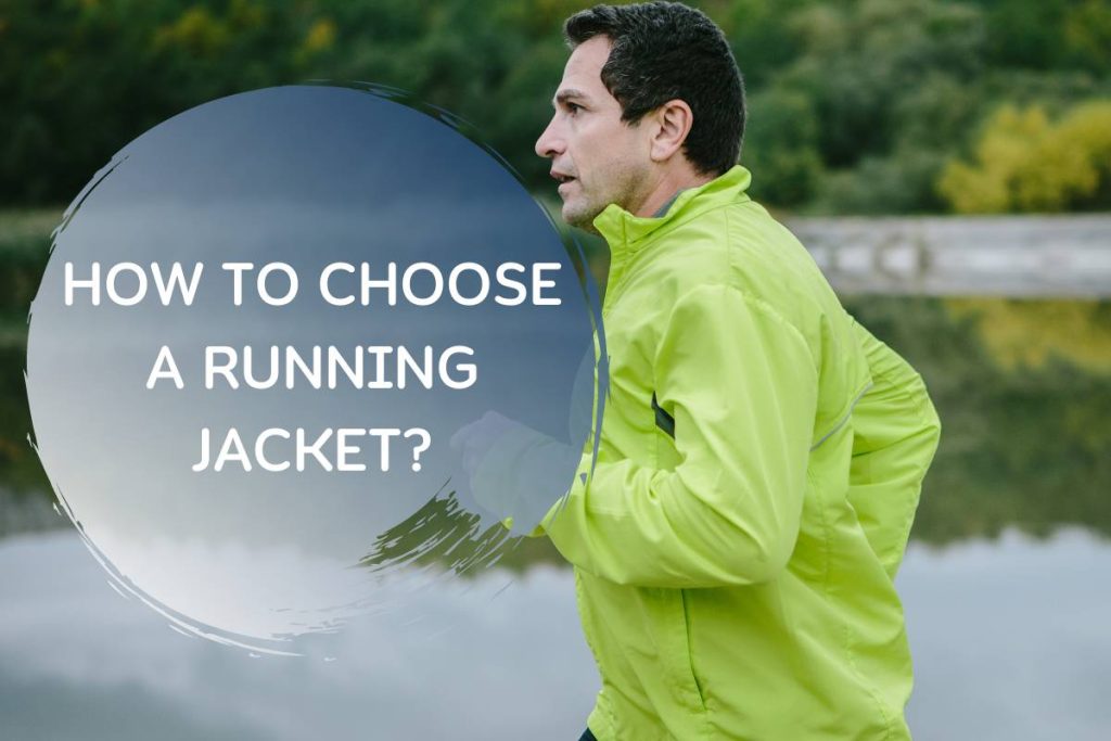 Choose a Running Jacket